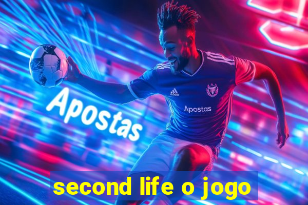 second life o jogo